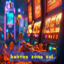 bairros zona sul porto alegre